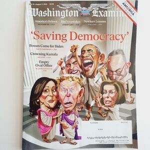 Washington Examiner July 31-August 7 2024 Saving Democracy Crowing Kamala Biden